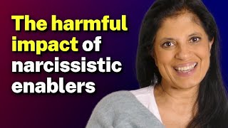 The harmful impact of narcissistic enablers