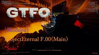 [Modded]GTFO ProjectEternal F.00(Main) \