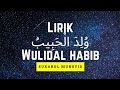 Lirik Wulidal Habib Versi - SUKAROL MUNSYID