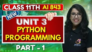 💻 Class 11 AI Unit 3 Python Programming part 1 with Practical | Score 100% 💯 | By Barkha Mam