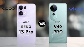 Oppo Reno 13 Pro Vs Vivo V40 Pro | Full Comparison | SB Tech