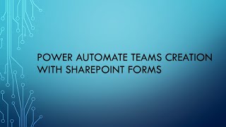 Power Automate Teams Creation with SharePoint Forms