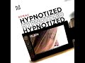 hypnotized