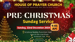 HOUSE OF PRAYER CHURCH SUNDAY WORSHIP SERVICE| 22-12-2024|| #hopc #hopchyd #worship #sundayservice