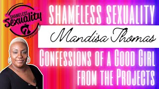 Shameless Sexuality: Mandisa Thomas - Confessions of a Good Girl from the Projects