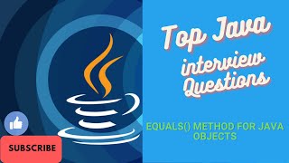 Java Interview Question & Answers | Equals() method Vs == operator