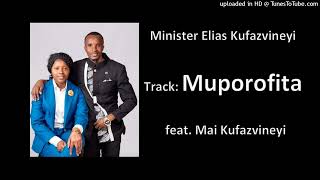 Minister Elias Kufazvinei - Muporofita (Official Audio) Makumbe Production