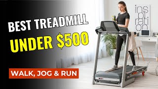 Top 5 Best Treadmills Under $500 | Best Walking & Jogging Treadmill 2024