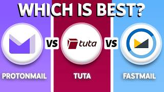 Protonmail vs Tuta vs Fastmail (2026) - Which One Is BEST?