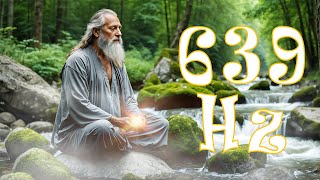 639 Hz INCREASE MENTAL STRENGTH | Reduce Stress, Anxiety & Calm the Mind | Zen, Yoga & Stress Relief