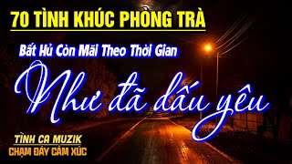 70 Bài Tình Ca Tuyển Chọn Đảm Bảo THỔN THỨC TÂM HỒN ➤ Nhạc Vàng Xưa Hay Nhất Còn Mãi Theo Thời Gian