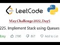 225. Implement Stack using Queues | LeetCode Mai Challenge Day 5/31