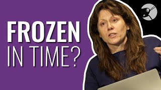 Frozen in Time?