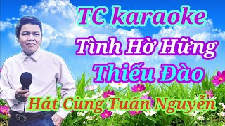 tân cổ karaoke Tình Hờ Hững, thiếu Đào ,Hát Cùng Tuấn Nguyễn