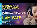 I AM Safe & Secure Affirmations. Positive Sleep Reprogramming. Change Your Conditioning.