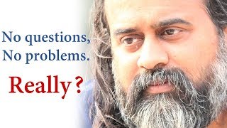 When there are no questions to ask the Teacher || Acharya Prashant (2019)