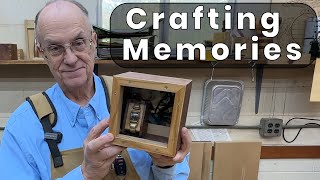 Shadow Box for a Legacy Honoring a Grandfather's Watch Part 2