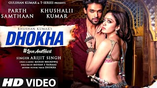 Tera Naam Dhokha Rakh Du (Full 4k Video) Arijit Singh | Khushali Kumar, Parth Samthaan | Awais Rizvi