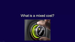 ACC406, Chapter 3, Video 2, What is a Mixed Cost?