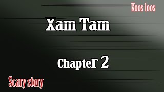 Xam Tam ( Chapter2 ) 5/9/2023
