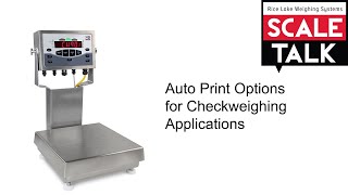 ScaleTalk: Auto Print Options for Checkweighing