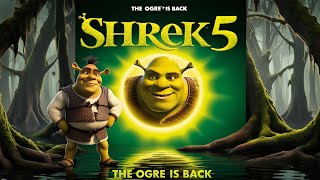 Shrek 5: Trailer, Plot, Release Date, Cast \u0026 Everything We Know