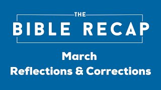 March Reflections & Corrections