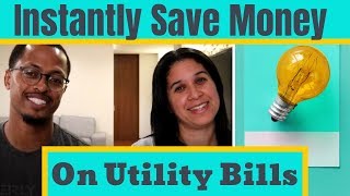 Ways to Instantly Save Money on Utility Bills