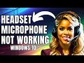 How To Fix Headset Microphone Not Working In Windows 10