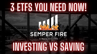 3 ETF's You Need Now! FIRE and Investing vs. Saving / It Really is That Simple!