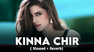 Kina Chir [Slowed + Reverb] - The PropheC | Punjabi Lofi Songs | #viral #lofisong