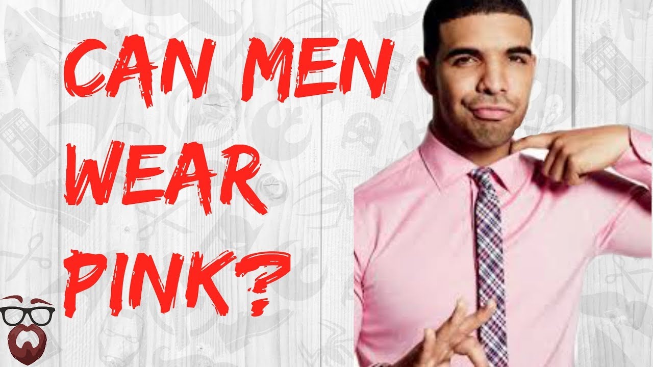 Should Men Wear Pink? Why Pink Is Attractive On Men. - YouTube