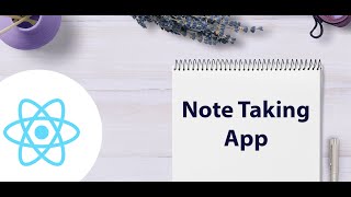 How to Make a Notes App in React | React Notes App