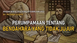 PERUMPAMAAN TENTANG BENDAHARA YANG TIDAK JUJUR | LUKAS 16:1-14