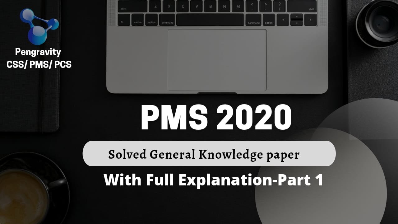 Pms 2020 Solved General Knowledge Paper Part 1 With Full Explanation