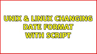 Unix & Linux: Changing date format with script