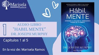 Audio-Libro: "Hábil Mente"  o "El Poder de la Mente Subconsciente". Del Dr. Joseph Murphy.  1 de 4.