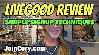 LIVEGOOD: New Marketing System Review, Best Signup Techniques