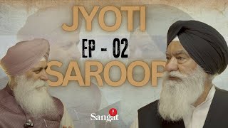 EP - 02 JYOTI SAROOP - RANJIT SINGH RANA I SARDAR SUKHDEV SINGH BANSAL