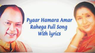Pyaar Hamara Amar Rahega (Lyrics) | Mahammad Aziz ,Feat Asha Bhosle | Muddat | Mithun Chakraborty