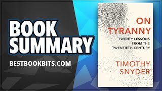 On Tyranny | Twenty Lessons from the Twentieth Century | Timothy D. Snyder | Book Summary