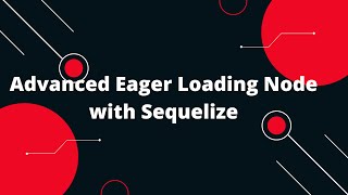 Sequelize ORM with NodeJS #18 Advanced Eager Loading Node with Sequelize