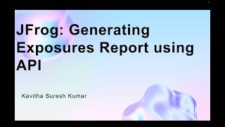 JFrog: Generating Exposures Report using API