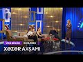 Xəzər Axşamı - Türkan Vəlizadə, Zeynəb Həsəni, Tərlan Novxanı  01.11.2024