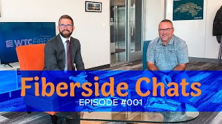 WTC Fiberside Chats | Shawn Smith, WTC Plant Operations Manager | Episode #001