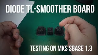 Testing TL-SMOOTHER diode smoothers from Aliexpress on MKS SBASE 1.3