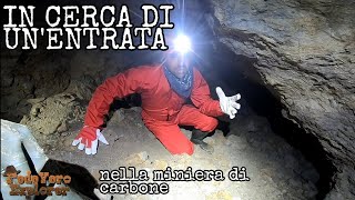 In cerca di un'entrata: nella miniera di carbone