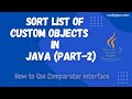 Sorting List of Objects using Comparator Interface in Java | Comparable vs Comparator | Interview Q