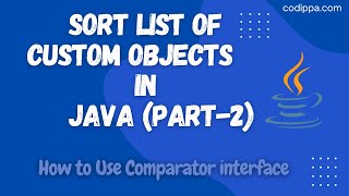 Sorting List of Objects using Comparator Interface in Java | Comparable vs Comparator | Interview Q