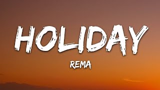 Rema - Holiday (Lyrics) |25min